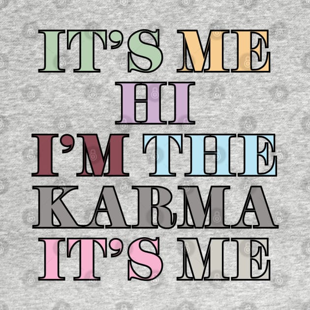 It's Me Karma by Likeable Design